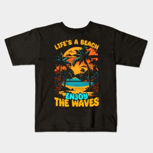Life's a Beach Enjoy the waves | Summer Beach lover Funny Kids T-Shirt